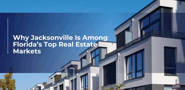 Jacksonville: A Top Florida Real Estate Market
,Bold City Realty Group