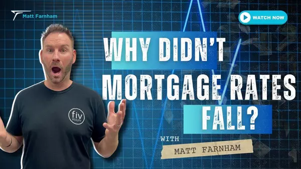 Why Didn't Mortgage Rates Fall?,Team Farnham