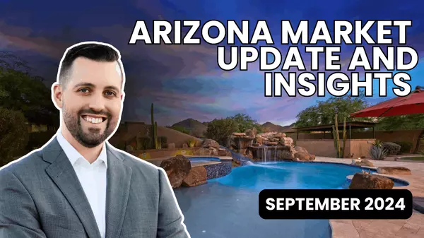 feature image of Arizona Real Estate Market Update for September 2024: Trends, Insights, and Opportunities