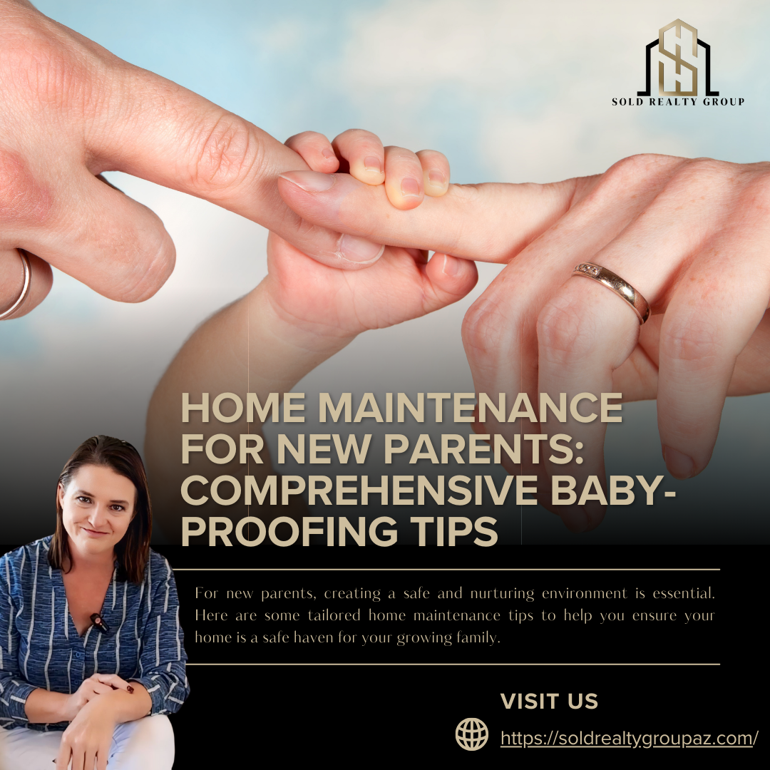 Home Maintenance for New Parents: Comprehensive Baby-Proofing Tips