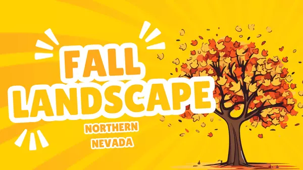 Fall Landscaping Ideas & Prep for Northern Nevada,Richard Berman