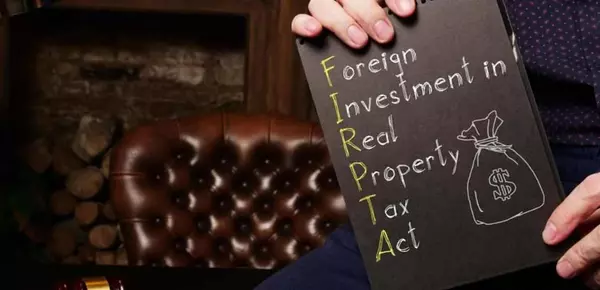 ¿A quién afecta el FIRPTA? (Ley de Impuestos sobre Inversión Extranjera en Bienes Raíces)