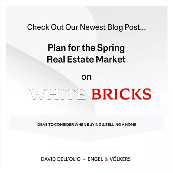 Plan for the Spring Real Estate Market,David Dell'Olio
