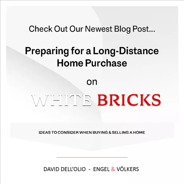 Preparing for a Long-Distance Home Purchase,David Dell'Olio
