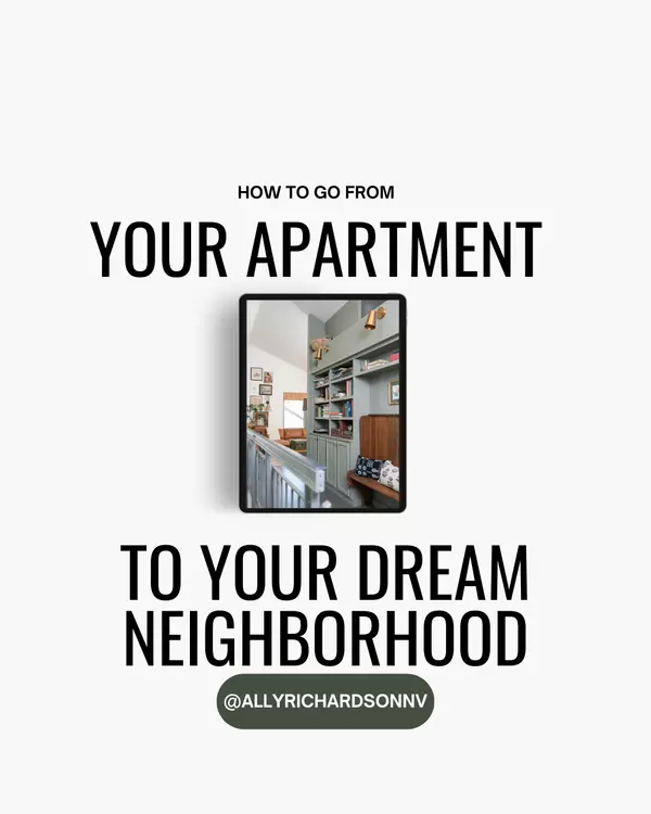 How to Go from Your Apartment to Your Dream Neighborhood,Ally Richardson