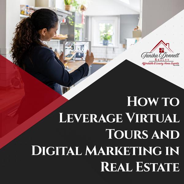 How to Leverage Virtual Tours and Digital Marketing in Real Estate,Tanika Donnell