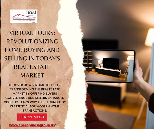 Virtual Tours: Revolutionizing Home Buying and Selling in Today's Real Estate Market,Sheri Espinosa