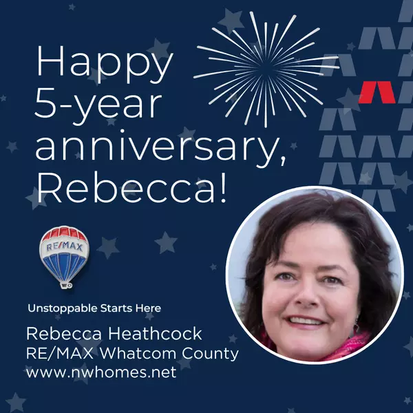 5 years of RE/MAX Real Estate - Congrats to Rebecca Heathcock!,RE/MAX Whatcom County RE/MAX Gateway