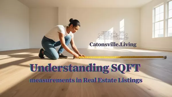 Understanding Square Footage: Why It Matters in Catonsville Real Estate,Matthew Totaro