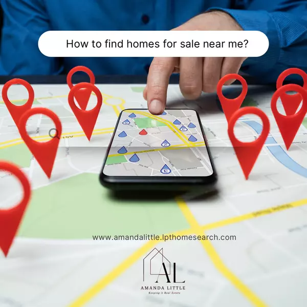 How to find homes for sale near me?,Amanda Little
