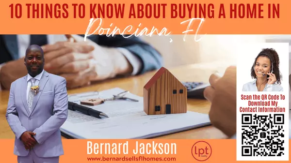 10 Steps to Know About Buying a Home in Poinciana,Bernard Jackson