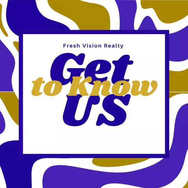 Fresh Vision Realty 'Get to Know Us' graphic in bold blue and gold colors, highlighting the team's mission to empower families through real estate and build generational wealth.