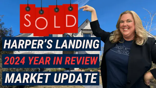 Harper’s Landing Real Estate Market Update: A Look Back at 2024 and Trends for 2025,Bren Brewer