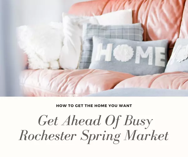 Get Ahead of the Game: Your Sparkling Guide to Rochester’s Spring Real Estate Market