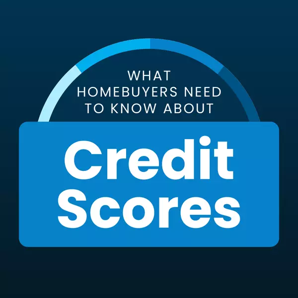 What Homebuyers Need To Know About Credit Scores,Melanie Balog