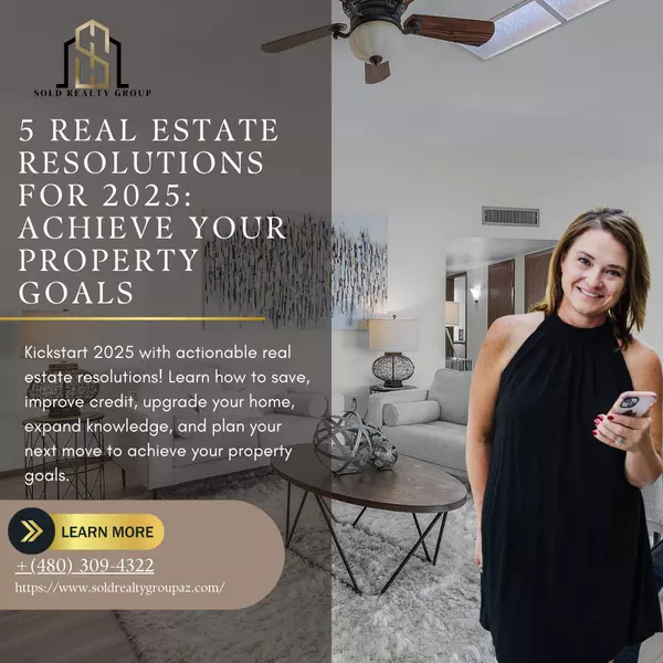 5 Real Estate Resolutions for 2025: Achieve Your Property Goals,Kristi Damon