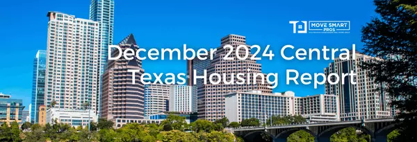 December 2024 Central Texas Housing Market Report