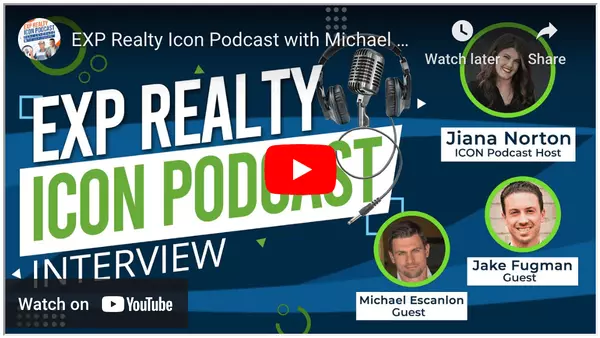 EXP Realty Icon Podcast with Michael Scanlon & Jake Fugman