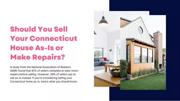 Should You Sell Your Connecticut House As-Is or Make Repairs?