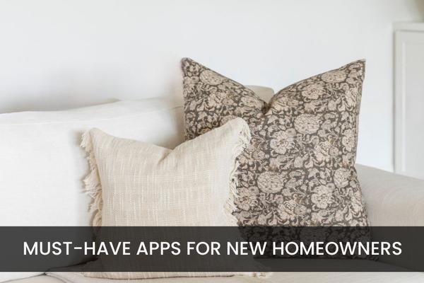 7 Must-Have Apps for New Homeowners,TAMARA FIEMA