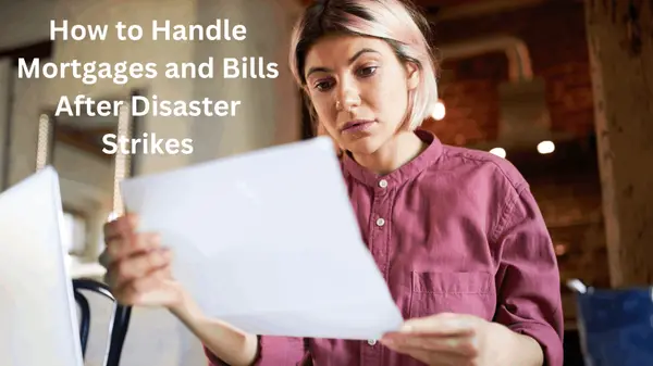 How to Handle Mortgages and Bills After Disaster Strikes,Marina Golovatii