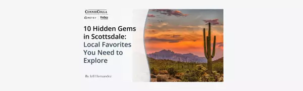 10 Hidden Gems in Scottsdale: Local Favorites You Need to Explore,Jeff Hernandez