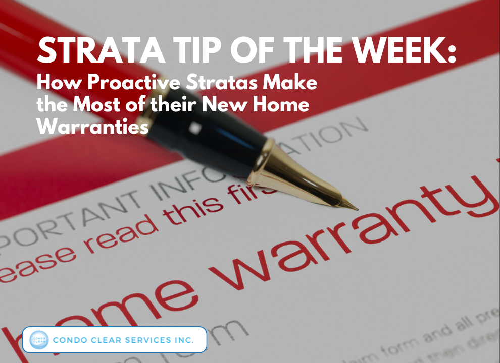 feature image of Strata Tip of the Week - How Proactive Stratas Make the Most of their New Home Warranties