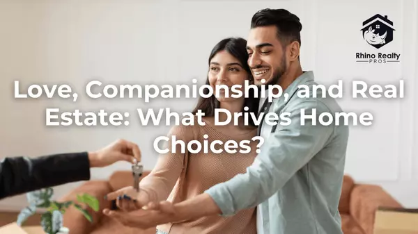 Love, Companionship, and Real Estate: What Drives Home Choices?,Rick Cavallaro