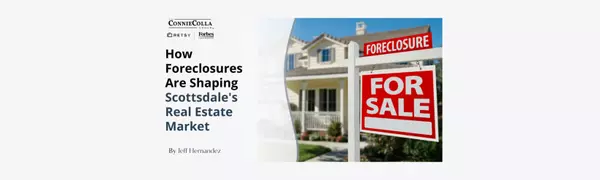 How Foreclosures Are Shaping Scottsdale's Real Estate Market,Jeff Hernandez