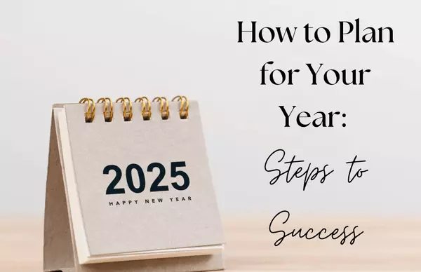 feature image of How to Plan for Your Year: Steps to Success