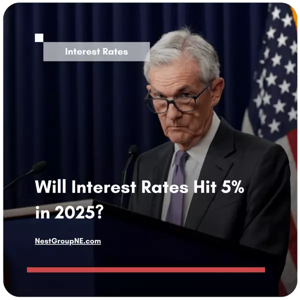 Will Interest Rates Hit 5% in 2025?
