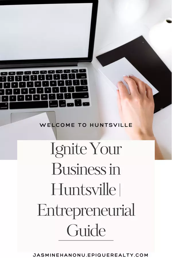Ignite Your Business in Huntsville | Entrepreneurial Guide