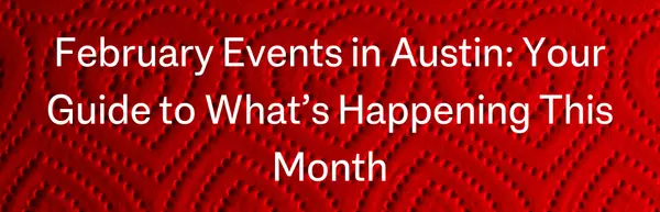 February Events in Austin