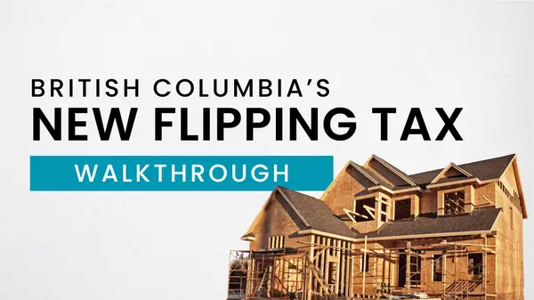 feature image of BC’s New Home Flipping Tax: The latest update