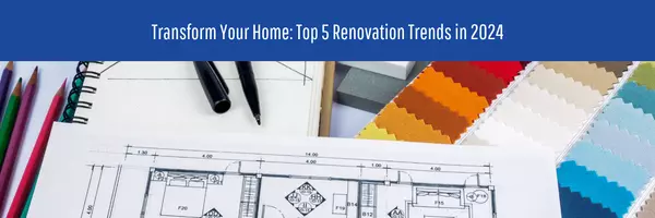 Transform Your Home: Top 5 Renovation Trends in 2024,New Heights KC