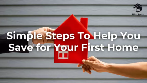 Simple Steps To Help You Save for Your First Home,Rick Cavallaro