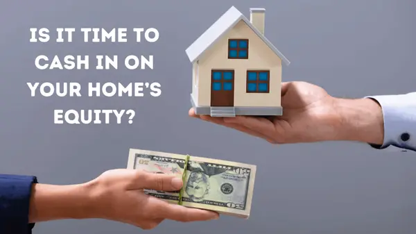Is It Time to Cash In on Your Home’s Equity?,Marina Golovatii