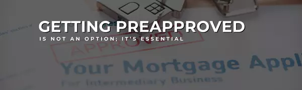 Why a Preapproval Letter is Crucial Before House Hunting