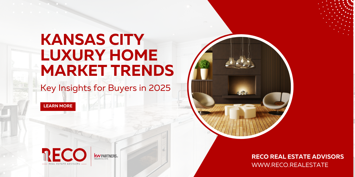 feature image of Kansas City Luxury Home Market Trends: Key Insights for Buyers in 2025