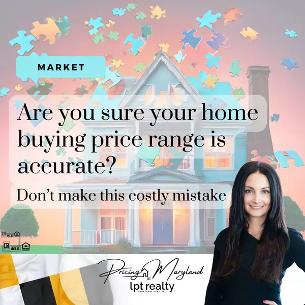 Are You Sure Your Home Buying Price Range is Accurate? Don't make this costly mistake.