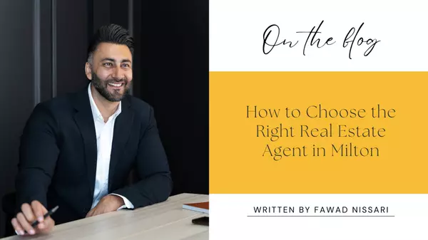 How to Choose the Right Real Estate Agent in Milton
