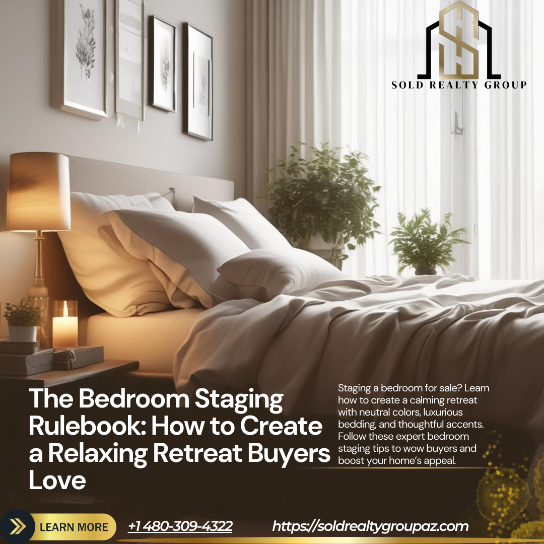 The Bedroom Staging Rulebook: How to Create a Relaxing Retreat Buyers Love