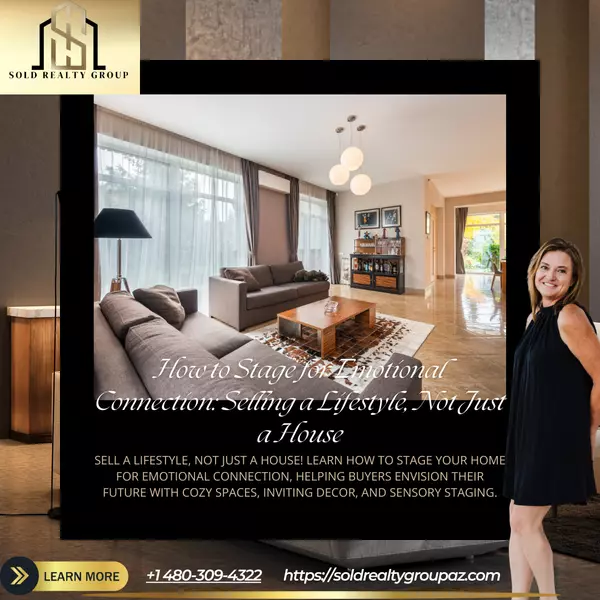How to Stage for Emotional Connection: Selling a Lifestyle, Not Just a House,Kristi Damon