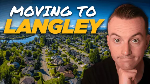 Langley BC Ultimate Relocation Guide [READ THIS Before Moving]