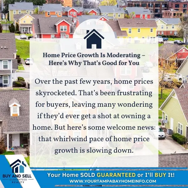 Home Price Growth Is Moderating – Here’s Why That’s Good for You!,Ernest Van Glahn