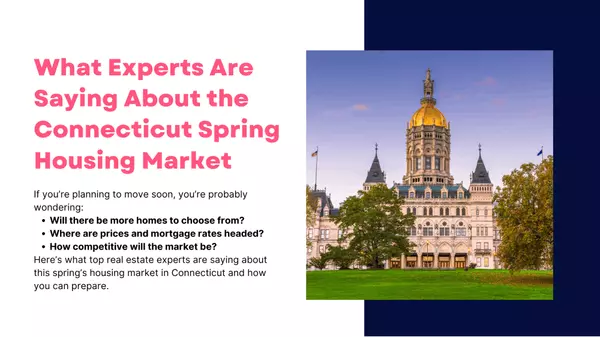 What Experts Are Saying About the Connecticut Spring Housing Market,Jennifer Albert