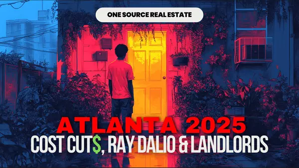 Atlanta 2025 Cost Cuts, Day Dalio & Landlords