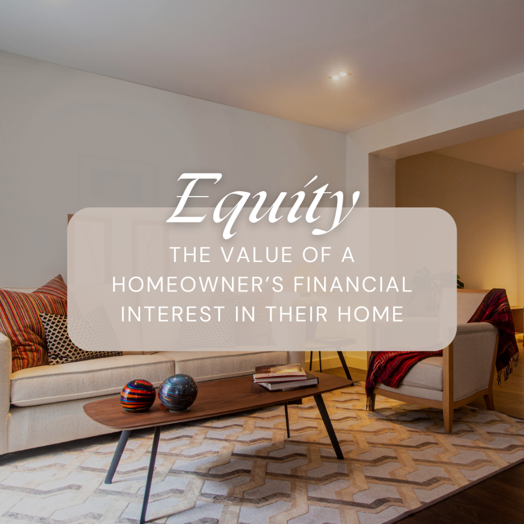 Equity is the value of a homeowner's financial interest in their home - The Zack Grimmer Group, Powered by Real