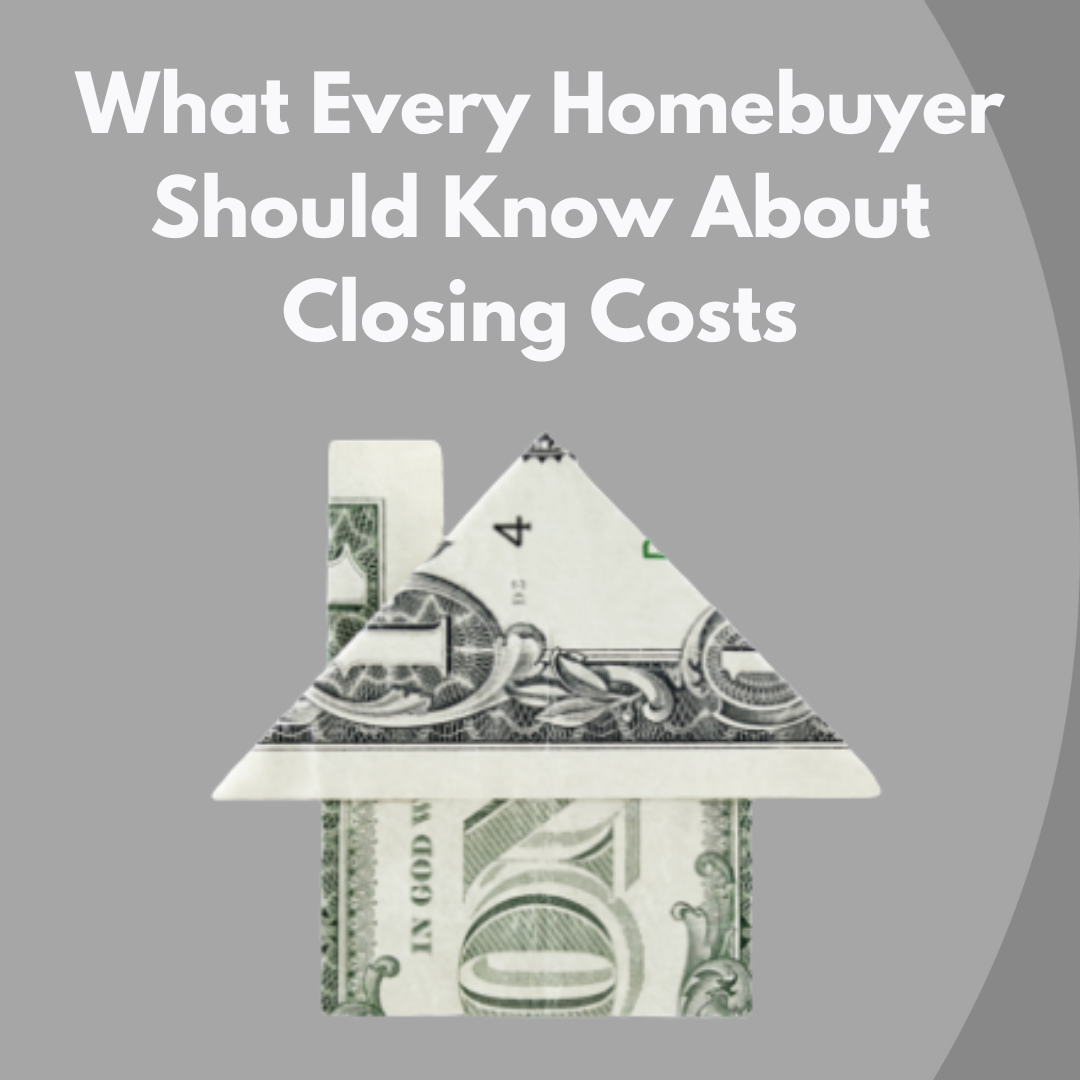 What Every Homebuyer Should Know About Closing Costs