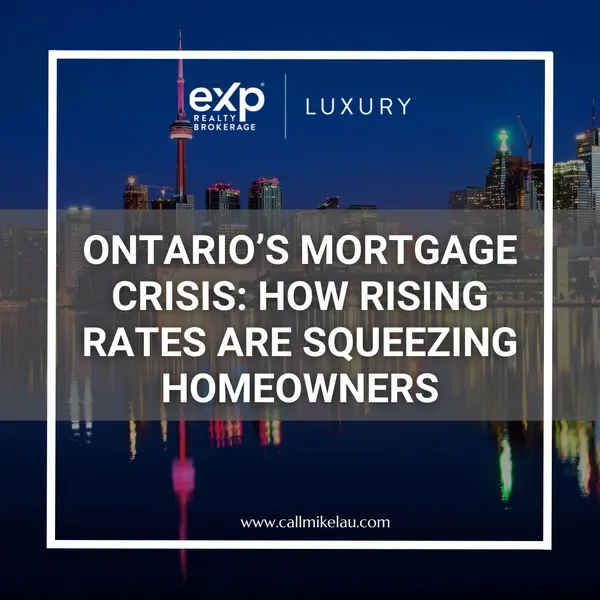Ontario’s Mortgage Crisis: How Rising Rates Are Squeezing Homeowners,Michael Lau